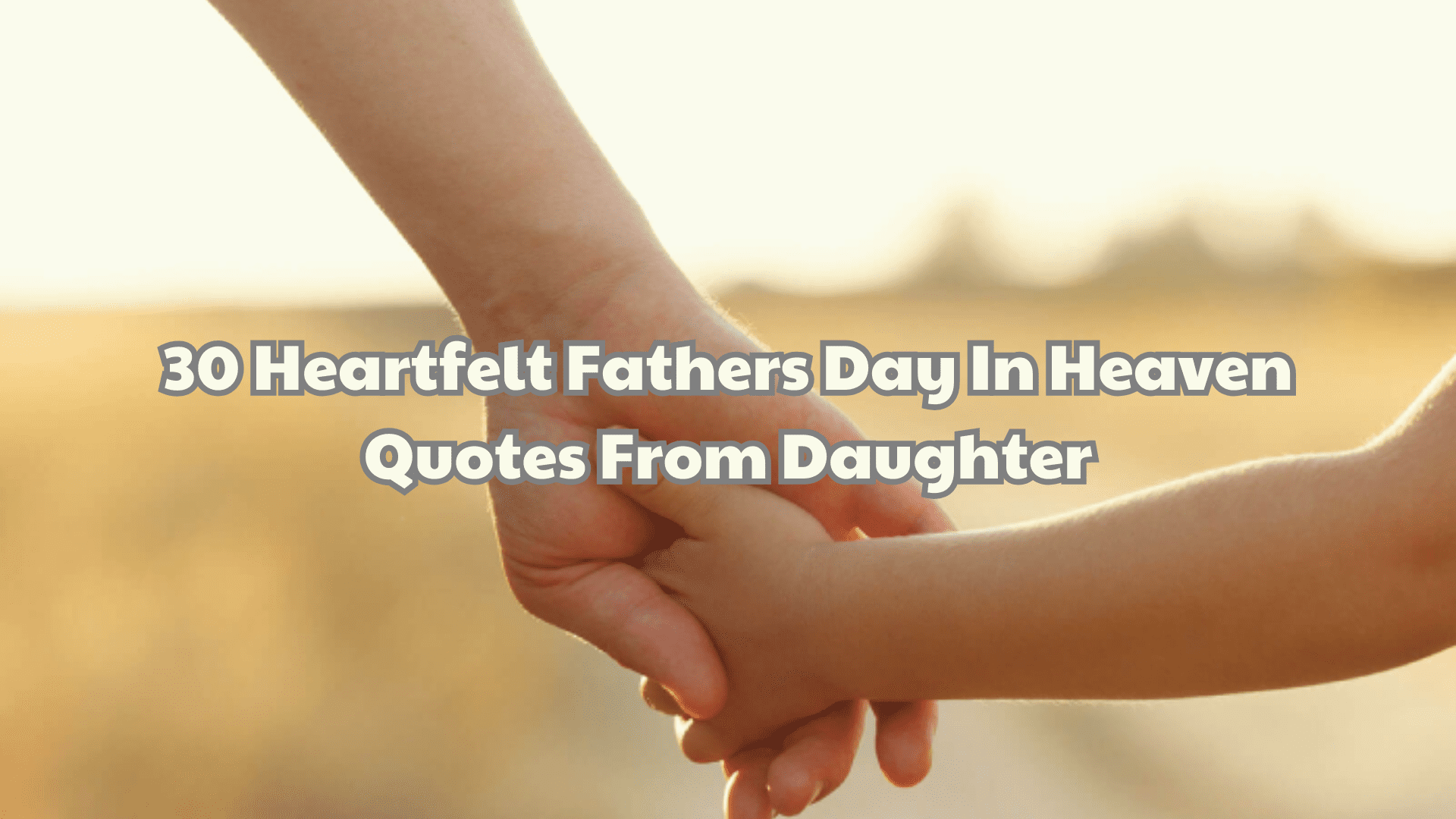 30 Heartfelt Fathers Day In Heaven Quotes From Daughter